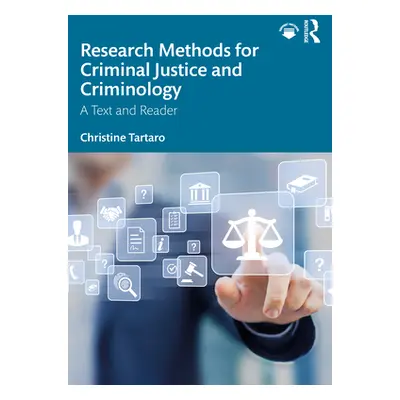 "Research Methods for Criminal Justice and Criminology: A Text and Reader" - "" ("Tartaro Christ