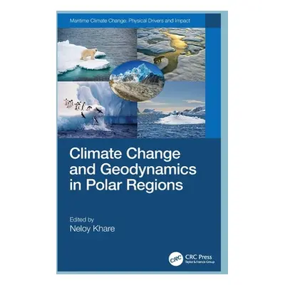 "Climate Change and Geodynamics in Polar Regions" - "" ("Khare Neloy")