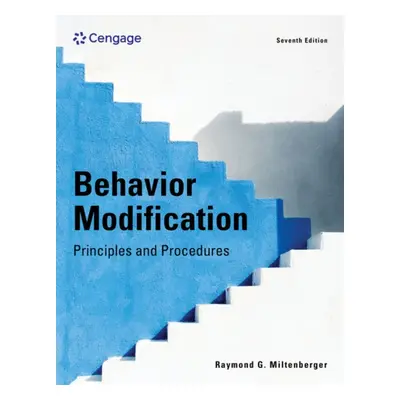 "Behavior Modification: Principles and Procedures" - "" ("Miltenberger Raymond G.")