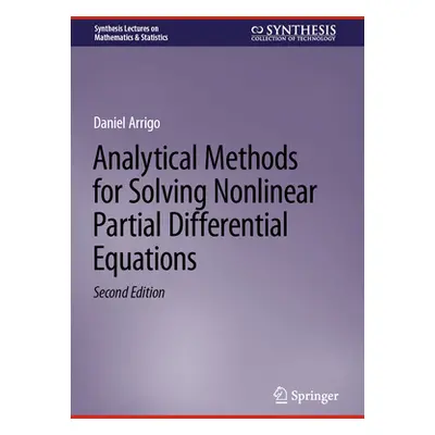 "Analytical Methods for Solving Nonlinear Partial Differential Equations" - "" ("Arrigo Daniel")