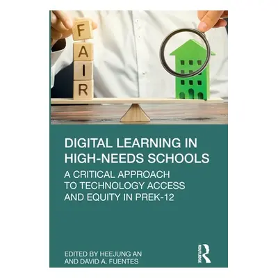 "Digital Learning in High-Needs Schools: A Critical Approach to Technology Access and Equity in 