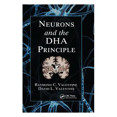 "Neurons and the Dha Principle" - "" ("Valentine Raymond C.")