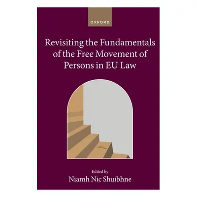 "Revisiting Fundamentals of the Free Movement of Persons in Eu Law" - "" ("Shuibhne")