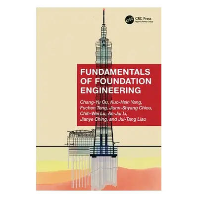 "Fundamentals of Foundation Engineering" - "" ("Ou Chang-Yu")