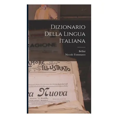 "Dizionario Della Lingua Italiana" - "" ("Tommaseo Niccol")