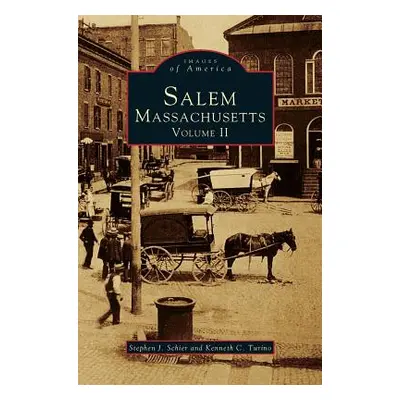 "Salem, Massachusetts, Volume II" - "" ("Schier Stephen J.")