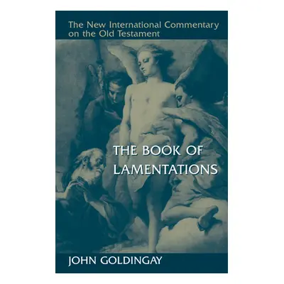 "The Book of Lamentations" - "" ("Goldingay John")