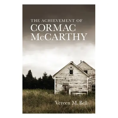 "The Achievement of Cormac McCarthy" - "" ("Bell Vereen M.")