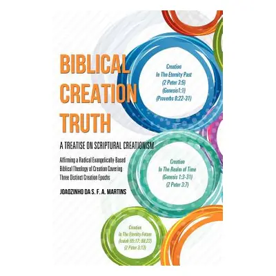 "Biblical Creation Truth" - "" ("Da S. F. a. Martins Joaozinho")