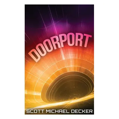 "Doorport: Large Print Hardcover Edition" - "" ("Decker Scott Michael")