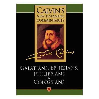 "The Epistles of Paul the Apostle to the Galatians, Ephesians, Philippians and Colossians" - "" 