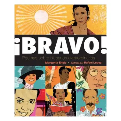 "Bravo! (Spanish Language Edition): Poemas Sobre Hispanos Extraordinarios" - "" ("Engle Margarit