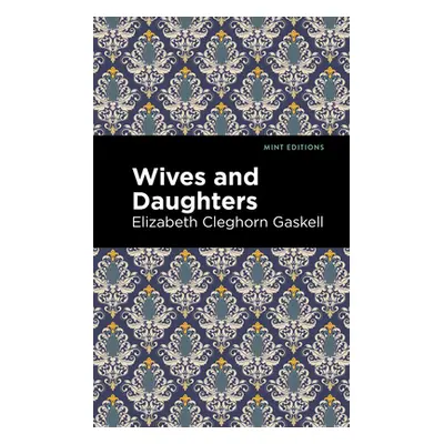 "Wives and Daughters" - "" ("Gaskell Elizabeth Cleghorn")