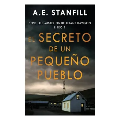 "El Secreto de un Pequeo Pueblo" - "" ("Stanfill A. E.")