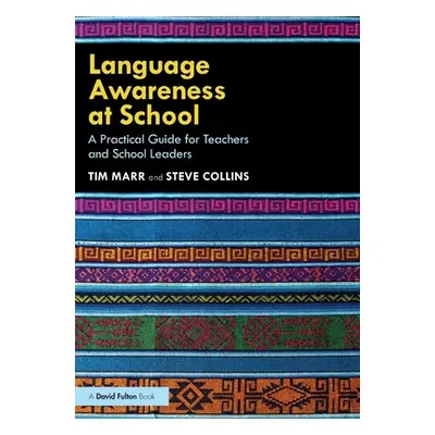 "Language Awareness at School: A Practical Guide for Teachers and School Leaders" - "" ("Marr Ti