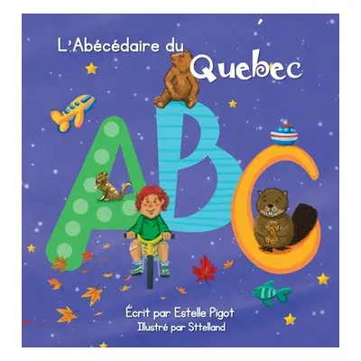 "L'Abcdaire du Qubec" - "" ("Pigot Estelle")