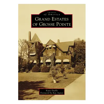 "Grand Estates of Grosse Pointe" - "" ("Doelle Katie")