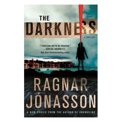 "The Darkness: A Thriller" - "" ("Jonasson Ragnar")