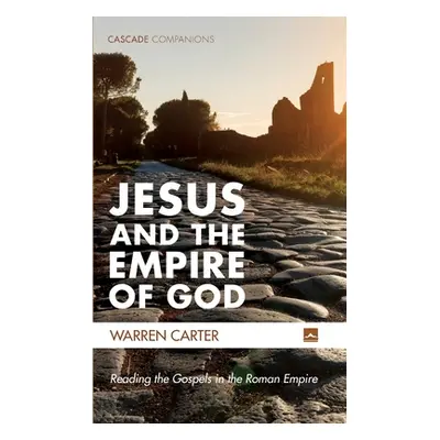 "Jesus and the Empire of God" - "" ("Carter Warren")