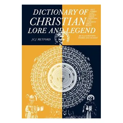 "Dictionary of Christian Lore and Legend" - "" ("Metford J. C. J.")