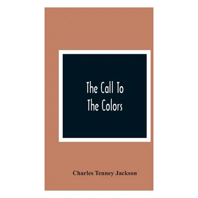 "The Call To The Colors" - "" ("Tenney Jackson Charles")