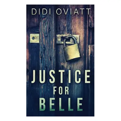 "Justice For Belle" - "" ("Oviatt Didi")