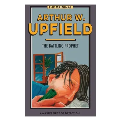 "The Battling Prophet" - "" ("Upfield Arthur W.")