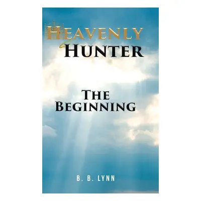 "The Beginning" - "" ("Lynn B. B.")