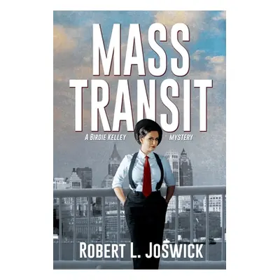 "Mass Transit" - "" ("Joswick Robert L.")