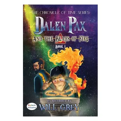 "Dalen Pax and the Beads of Fire" - "" ("Grey Will")