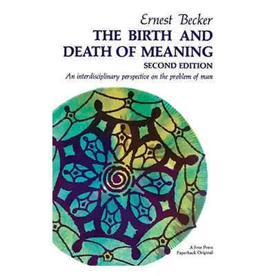 "The Birth and Death of Meaning" - "" ("Becker Ernest")