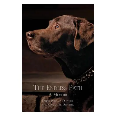 "The Endless Path: A Memoir" - "" ("Duperier Laurie Plessala")