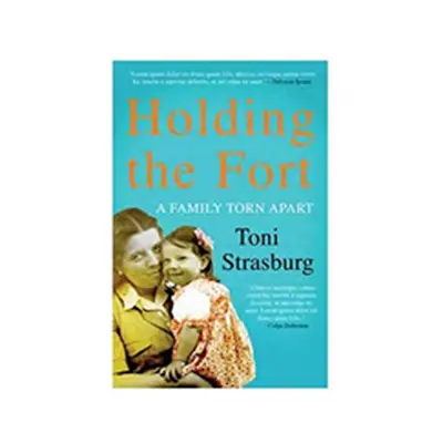 "Holding the Fort" - "A Family Torn Apart" ("Strasburg Toni")