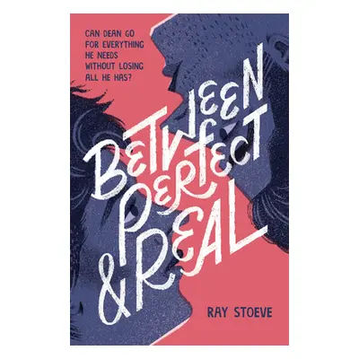 "Between Perfect and Real" - "" ("Stoeve Ray")