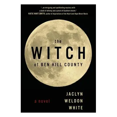 "The Witch of Ben Hill County" - "" ("White Jaclyn Weldon")