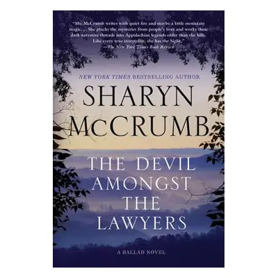 "The Devil Amongst the Lawyers: A Ballad Novel" - "" ("McCrumb Sharyn")