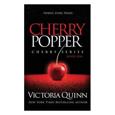 "Cherry Popper" - "" ("Quinn Victoria")