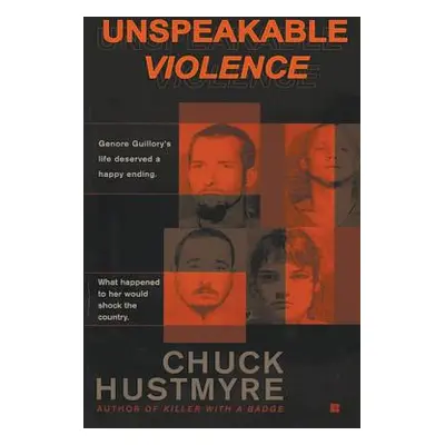 "Unspeakable Violence" - "" ("Hustmyre Chuck")