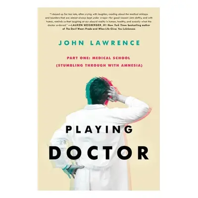 "Playing Doctor; Part One: Stumbling Through With Amnesia" - "" ("Lawrence John")