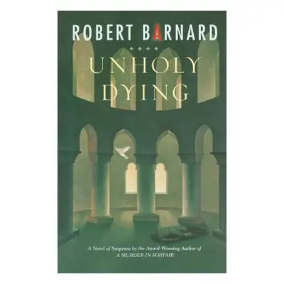 "Unholy Dying" - "" ("Barnard Robert")