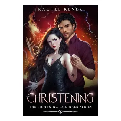 "The Lightning Conjurer: The Christening" - "" ("Rener Rachel")