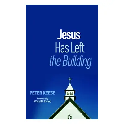 "Jesus Has Left the Building" - "" ("Keese Peter")