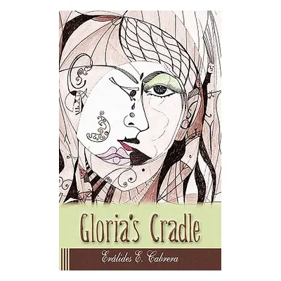 "Gloria's Cradle" - "" ("Cabrera Eralides E.")