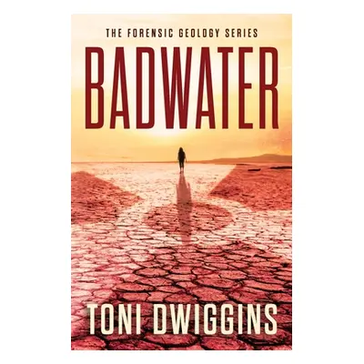 "Badwater" - "" ("Dwiggins Toni")