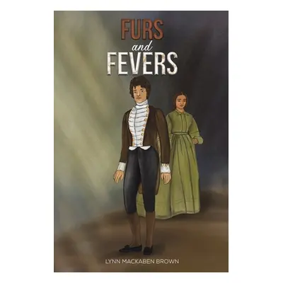 "Furs and Fevers" - "" ("Brown Lynn Mackaben")