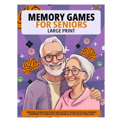 "Large Print Memory Games For Seniors: Improve Cognitive Function Activity Book With XXL Puzzles