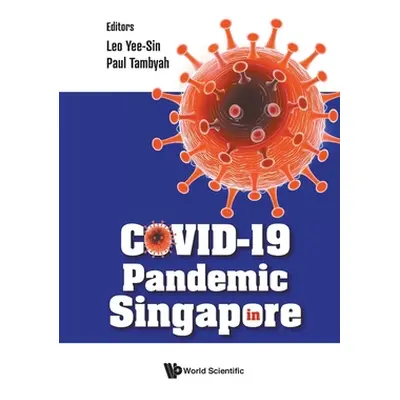 "Covid-19 Pandemic in Singapore" - "" ("Leo Yee Sin")