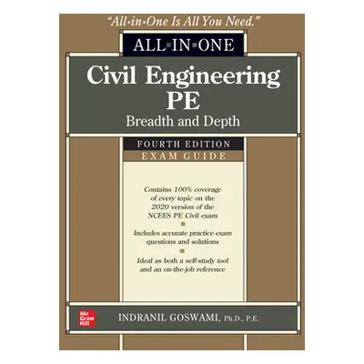 "Civil Engineering Pe All-In-One Exam Guide: Breadth and Depth, Fourth Edition" - "" ("Goswami I