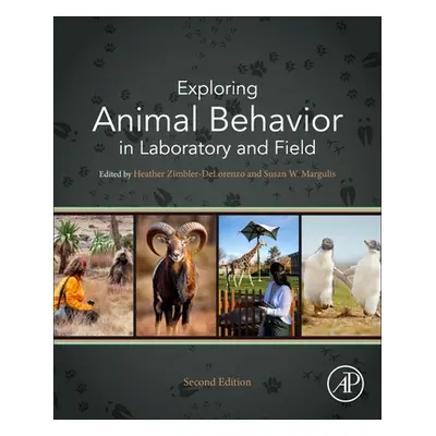 "Exploring Animal Behavior in Laboratory and Field" - "" ("Zimbler-Delorenzo Heather")