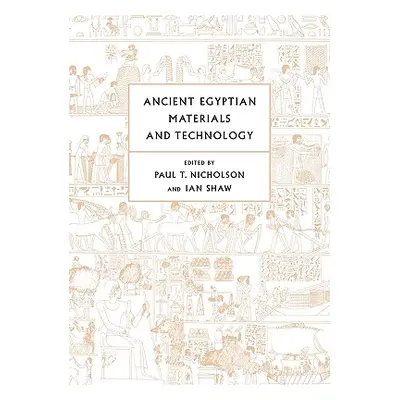 "Ancient Egyptian Materials and Technology" - "" ("Nicholson Paul T.")